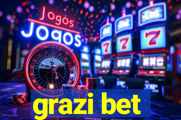 grazi bet
